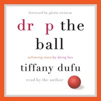 Drop the Ball - Tiffany Dufu - audiobook