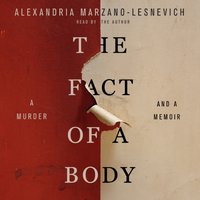 Fact of a Body - Alex Marzano-Lesnevich - audiobook