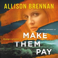 Make Them Pay - Allison Brennan - audiobook