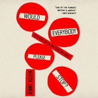 Would Everybody Please Stop? - Jenny Allen - audiobook