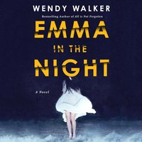 Emma in the Night - Wendy Walker - audiobook