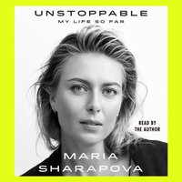 Unstoppable - Maria Sharapova - audiobook