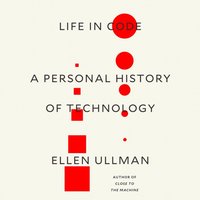 Life in Code - Ellen Ullman - audiobook