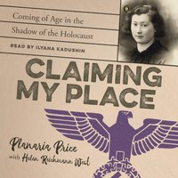 Claiming My Place: Coming of Age in the Shadow of the Holocaust - Planaria Price - audiobook