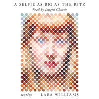 Selfie as Big as the Ritz - Lara Williams - audiobook