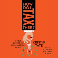 How Do I Tax Thee? - Kristin Tate - audiobook