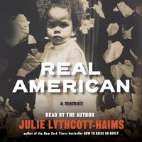 Real American - Julie Lythcott-Haims - audiobook