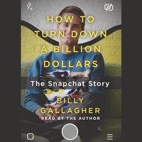 How to Turn Down a Billion Dollars - Billy Gallagher - audiobook