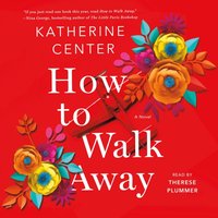 How to Walk Away - Katherine Center - audiobook
