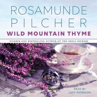 Wild Mountain Thyme - Rosamunde Pilcher - audiobook