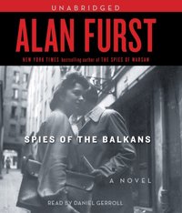 Spies of the Balkans - Alan Furst - audiobook