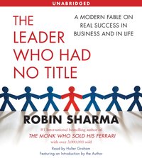 Leader Who Had No Title - Robin Sharma - audiobook