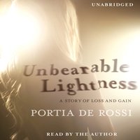 Unbearable Lightness - Portia de Rossi - audiobook