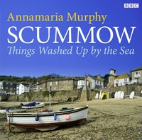 Scummow Things Washed Up By The Sea - Annamaria Murphy - audiobook