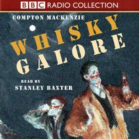 Whisky Galore - Compton MacKenzie - audiobook