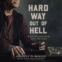 Hard Way Out of Hell - Johnny D. Boggs - audiobook