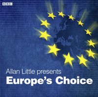 Europe's Choice - Allan Little - audiobook