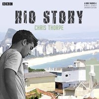 Rio Story - Chris Thorpe - audiobook
