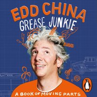 Grease Junkie - Edd China - audiobook