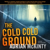 Cold Cold Ground - Adrian McKinty - audiobook