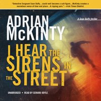 I Hear the Sirens in the Street - Adrian McKinty - audiobook