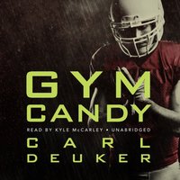 Gym Candy - Carl Deuker - audiobook