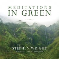 Meditations in Green - Stephen Wright - audiobook