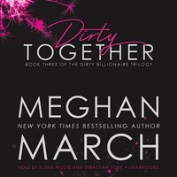 Dirty Together - Meghan March - audiobook