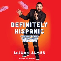 Definitely Hispanic - LeJuan James - audiobook