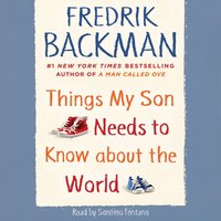 Things My Son Needs to Know about the World - Fredrik Backman - audiobook