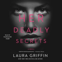 Her Deadly Secrets - Laura Griffin - audiobook