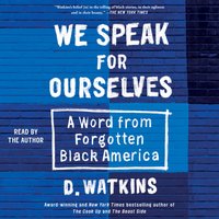 We Speak for Ourselves - D. Watkins - audiobook