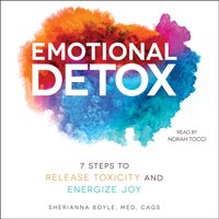 Emotional Detox - Sherianna Boyle - audiobook