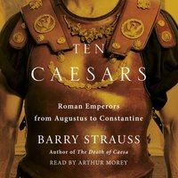 Ten Caesars - Barry Strauss - audiobook