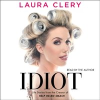 Idiot - Laura Clery - audiobook