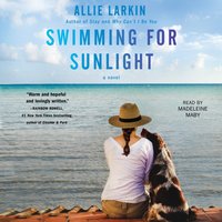 Swimming for Sunlight - Allie Larkin - audiobook