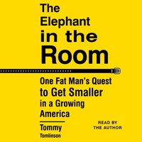 Elephant in the Room - Tommy Tomlinson - audiobook