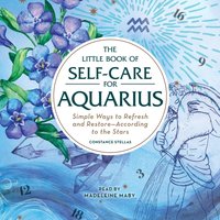 Little Book of Self-Care for Aquarius - Constance Stellas - audiobook
