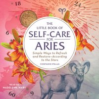 Little Book of Self-Care for Aries - Constance Stellas - audiobook