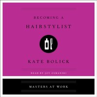 Becoming a Hairstylist - Kate Bolick - audiobook