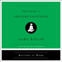 Becoming a Venture Capitalist - Gary Rivlin - audiobook