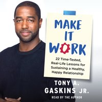 Make It Work - Tony A. Gaskins - audiobook