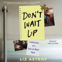 Don't Wait Up - Liz Astrof - audiobook