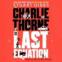 Charlie Thorne and the Last Equation - Stuart Gibbs - audiobook