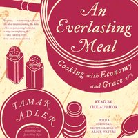 Everlasting Meal - Tamar Adler - audiobook