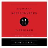 Becoming A Restaurateur - Patric Kuh - audiobook