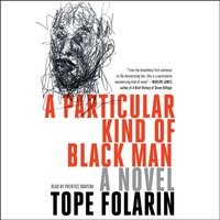 Particular Kind of Black Man - Tope Folarin - audiobook