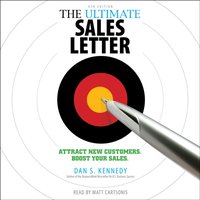 Ultimate Sales Letter, 4th Edition - Dan S Kennedy - audiobook