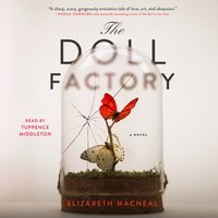 Doll Factory - Elizabeth Macneal - audiobook