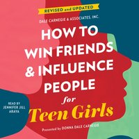 How to Win Friends and Influence People for Teen Girls - Donna Dale Carnegie - audiobook